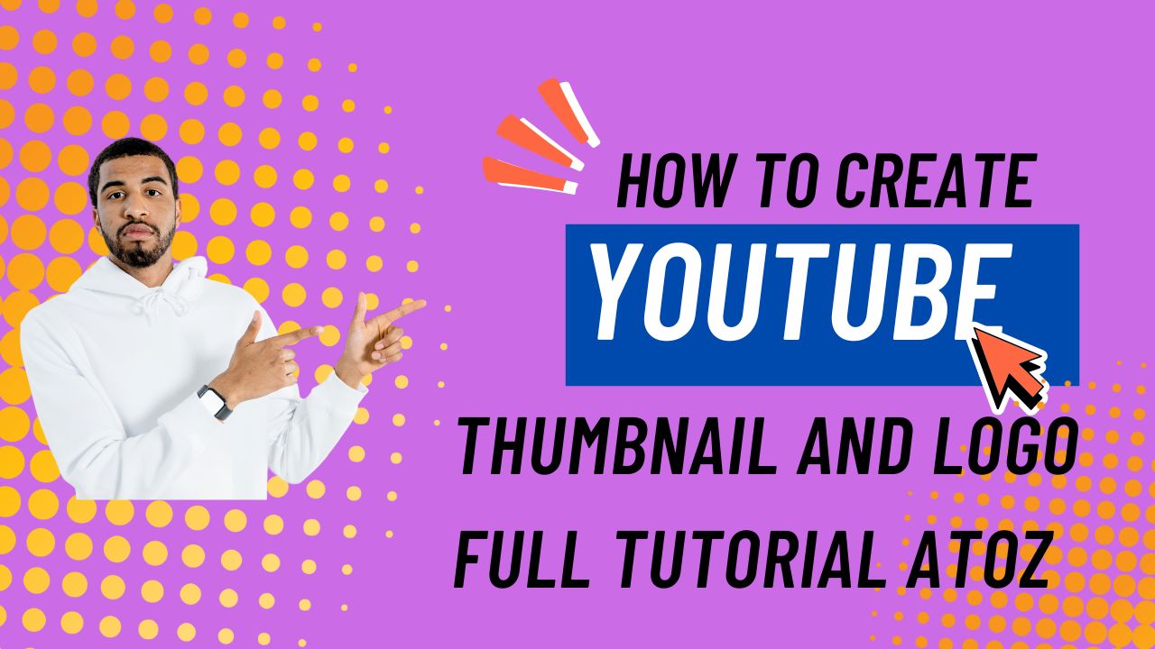 How to Create a YouTube Thumbnail and Logo Using Canva