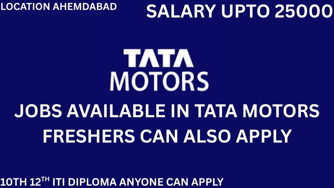 JOBS AVAILABLE IN TATA MOTORS